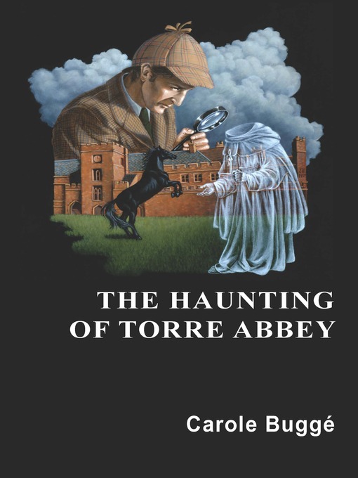 Title details for The Haunting of Torre Abbey by Carole Elizabeth Buggé - Available